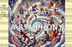 Mike Batt composing “Ukraine War” symphony. Launches Kickstarter campaign to fund recording